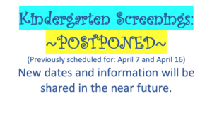 POSTPONED ~ Kindergarten Screenings